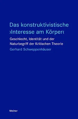 E-Book (pdf) Das konstruktivistische Interesse am Körper von Gerhard Schweppenhäuser