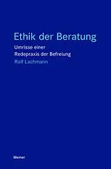 Kartonierter Einband Ethik der Beratung von Rolf Lachmann