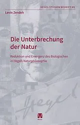 Kartonierter Einband Die Unterbrechung der Natur von Levin Zendeh