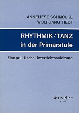 Kartonierter Einband Rhythmik / Tanz in der Primarstufe von Anneliese Schmolke, Wolfgang Tiedt