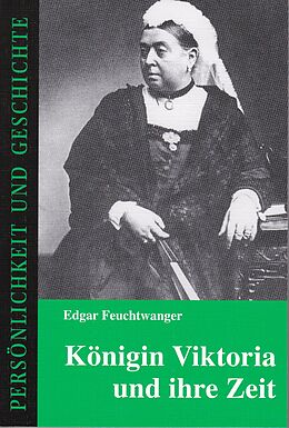 Kartonierter Einband Königin Viktoria und ihre Zeit von Edgar Feuchtwanger