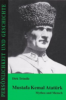 Geheftet Mustafa Kemal Atatürk von Dirk Tröndle