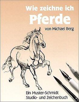 Kartonierter Einband Wie zeichne ich Pferde von Michael Berg