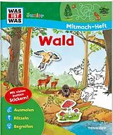 Paperback WAS IST WAS Junior Mitmach-Heft Wald von Birgit Bondarenko, Sabine Schuck