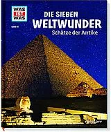 Fester Einband WAS IST WAS Band 81 Die sieben Weltwunder. Schätze der Antike von Christine Paxmann