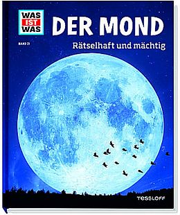 Fester Einband WAS IST WAS Band 21 Der Mond. Rätselhaft und mächtig von Dr. Manfred Baur