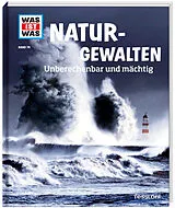 Fester Einband WAS IST WAS Band 74 Naturgewalten. Unberechenbar und mächtig von Dr. Manfred Baur