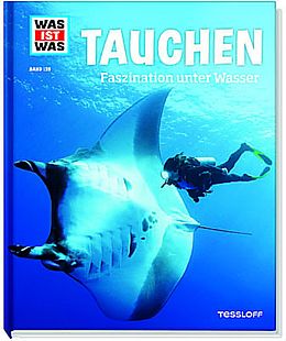 Fester Einband WAS IST WAS Band 139 Tauchen. Faszination unter Wasser von Uli Kunz, Dr. Florian Huber
