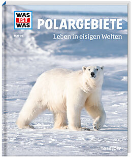 Fester Einband WAS IST WAS Band 36 Polargebiete. Leben in eisigen Welten von Dr. Manfred Baur