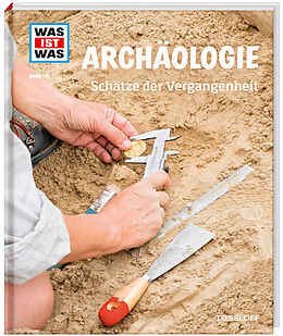 Fester Einband WAS IST WAS Band 141 Archäologie. Schätze der Vergangenheit von Dr. Andrea Schaller