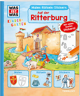 Kartonierter Einband WAS IST WAS Kindergarten Malen Rätseln Stickern Auf der Ritterburg von Sabine Schuck