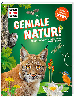 Fester Einband WAS IST WAS Geniale Natur! Die Supertricks unserer Tiere und Pflanzen von Andrea Weller-Essers