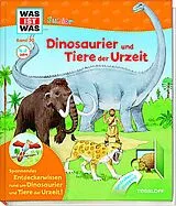 Fester Einband WAS IST WAS Junior Band 30. Dinosaurier und Tiere der Urzeit von Bärbel Oftring