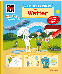 Geheftet WAS IST WAS Kindergarten Malen Rätseln Stickern. Das Wetter von Tatjana Marti, Sabine Schuck