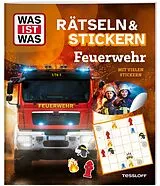 Geheftet WAS IST WAS Rätseln und Stickern: Feuerwehr von 