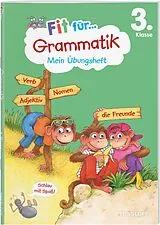Geheftet Fit für Grammatik 3. Klasse. Mein Übungsheft von Andrea Weller-Essers
