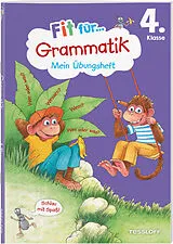 Geheftet Fit für Grammatik 4. Klasse. Mein Übungsheft von Andrea Weller-Essers