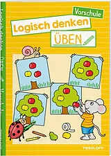 Geheftet Logisch denken üben. Vorschule von Corina Beurenmeister