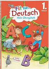 Geheftet Fit für Deutsch 1. Klasse. Mein Übungsheft von Sonja Reichert
