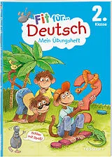 Geheftet Fit für Deutsch 2. Klasse. Mein Übungsheft von Sonja Reichert