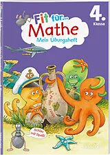 Geheftet (Geh) Fit für Mathe 4. Klasse. Mein Übungsheft von Andrea Tonte