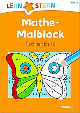 Kartonierter Einband LERNSTERN Mathe-Malblock 1. Klasse. Rechnen bis 10 von Sabine Schwertführer