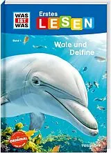 Fester Einband WAS IST WAS Erstes Lesen Band 1. Wale und Delfine von Christina Braun