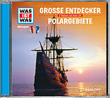 Was Ist Was CD 17: Entdecker / Polargebiete