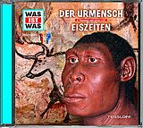 Was Ist Was CD 25: Der Urmensch / Eiszeiten