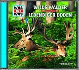 Audio CD (CD/SACD) WAS IST WAS Hörspiel: Wilde Wälder/ Lebendiger Boden von Dr. Manfred Baur