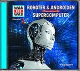 Was Ist Was CD Folge 07: Roboter & Androiden/Supercomputer