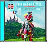 Audio CD (CD/SACD) WAS IST WAS Hörspiel: Leben der Ritter/ Mächtige Burgen von Dr. Manfred Baur