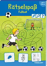 Kartonierter Einband Rätselspaß Fußball. Ab 6 Jahren von Irmtraut Teltau