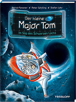 Fester Einband Der kleine Major Tom. Band 10. Im Sog des Schwarzen Lochs von Bernd Flessner, Peter Schilling