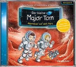 Audio CD (CD/SACD) Der kleine Major Tom. Hörspiel 6. Abenteuer auf dem Mars von Bernd Flessner, Peter Schilling