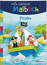 Kartonierter Einband Mein schönstes Malbuch. Piraten. Malen für Kinder ab 5 Jahren von Corina Beurenmeister