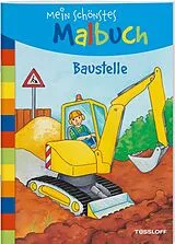 Kartonierter Einband (Kt) Mein schönstes Malbuch. Baustelle von Corina Beurenmeister