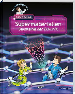 Fester Einband Der kleine Major Tom. Space School. Band 3. Supermaterialien - Bausteine der Zukunft von Bernd Flessner, Hannah Fleßner