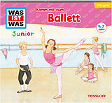 Was Ist Was Junior CD Folge 31: Komm Mit Zum Ballett