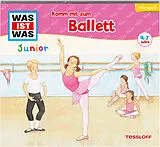 Was Ist Was Junior CD Folge 31: Komm Mit Zum Ballett