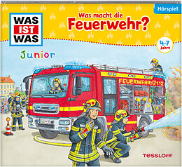 Was Ist Was Junior CD Folge 05: Was Macht Die Feuerwehr?