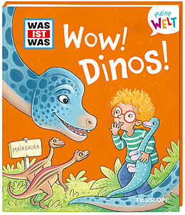 Fester Einband WAS IST WAS Meine Welt Band 5 WOW! Dinos! von Benjamin Schreuder