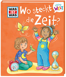 Fester Einband WAS IST WAS Meine Welt Bd. 14 Wo steckt die Zeit? von Alexandra Fabisch