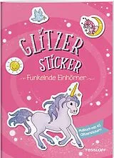 Geheftet (Geh) Glitzer-Sticker Malbuch. Funkelnde Einhörner von Corina Beurenmeister