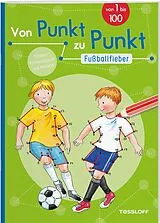 Kartonierter Einband Von Punkt zu Punkt. Fußballfieber von Corina Beurenmeister