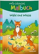 Geheftet (Geh) Mein schönstes Malbuch. Wald und Wiese von Corina Beurenmeister