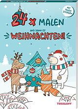 Kartonierter Einband 24 x malen und dann ist Weihnachten! von 