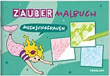 Geheftet Zaubermalbuch. Meerjungfrauen von Corina Beurenmeister, Sandra Schmidt