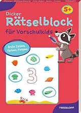 Kartonierter Einband Dicker Rätselblock für Vorschulkids. Erste Zahlen, Farben, Formen von Christine Thau