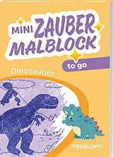 Kartonierter Einband Mini Zaubermalblock to go. Dinosaurier von Corina Beurenmeister, Sandra Schmidt